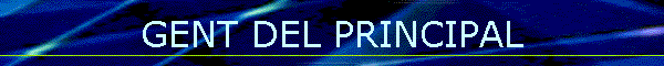 GENT DEL PRINCIPAL